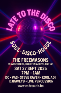 Late to the Disco. 27th September, at The Freemasons. DC, Vas, Steve Raven, Kool Adi, DJ-Davey-B, with Live percussion